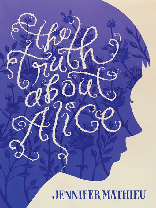 Title details for The Truth About Alice by Jennifer Mathieu - Available